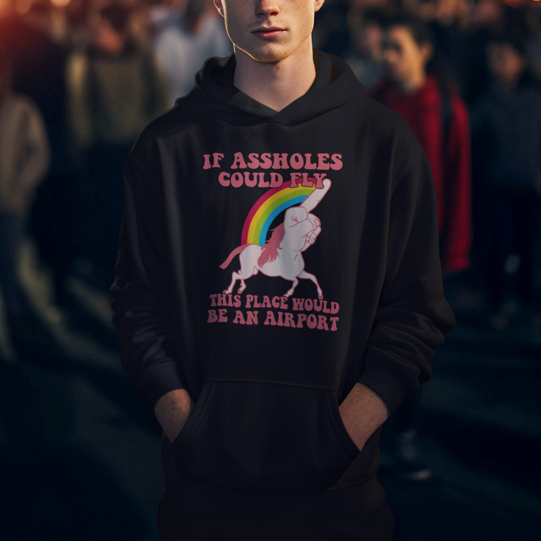 Sarcastic Quotes Hoodie If Assholes Could Fly This Place Would Be An Airport Gag Asshole Joke - Wonder Print Shop