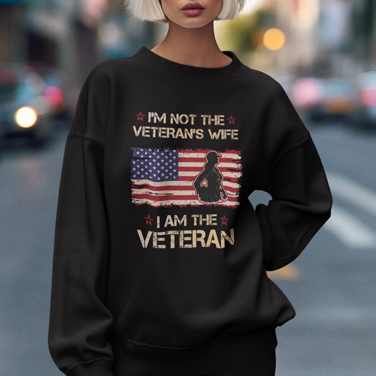 Female Veteran Sweatshirt I'm Not The Veteran's Wife I Am The Veteran American Flag - Wonder Print Shop