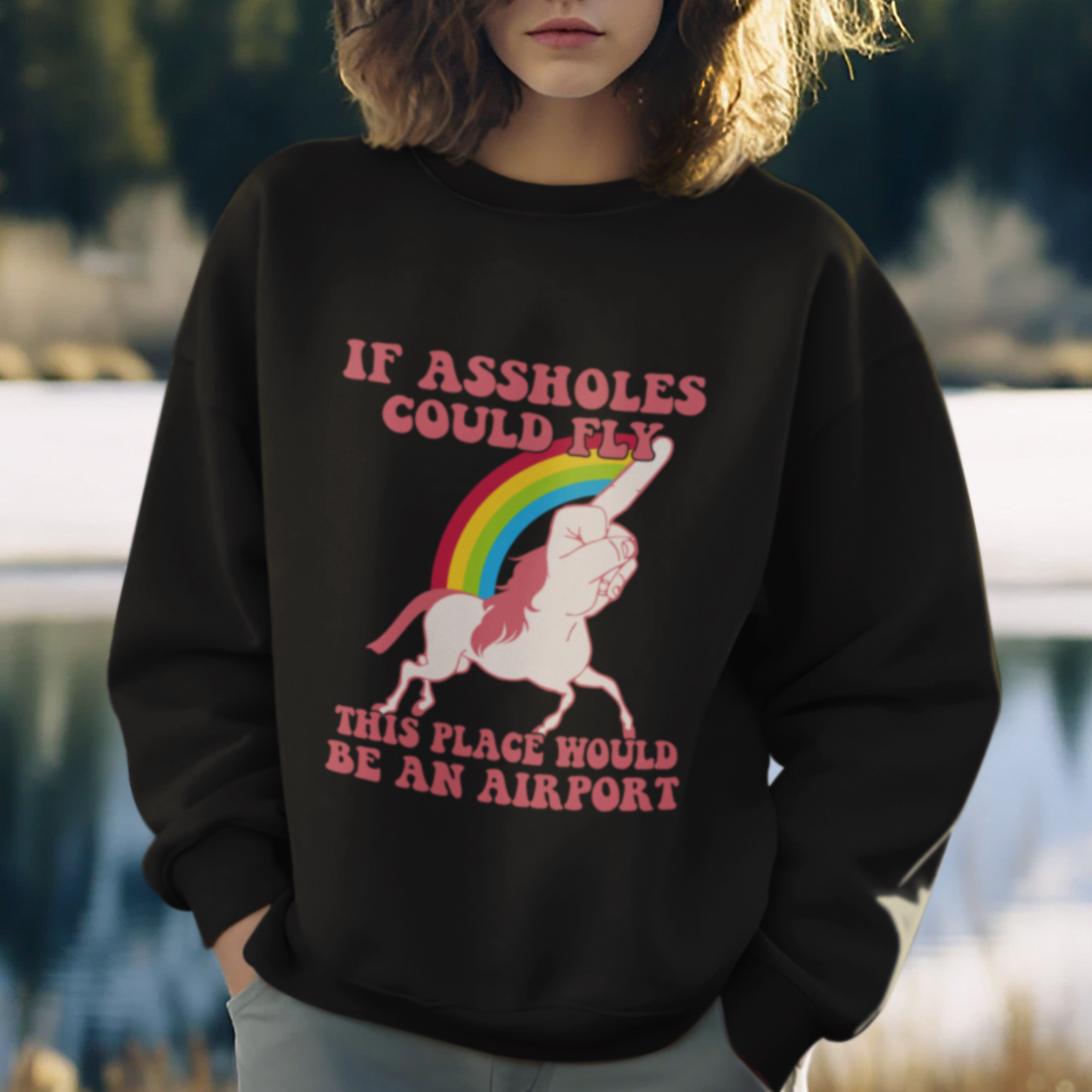 Sarcastic Quotes Sweatshirt If Assholes Could Fly This Place Would Be An Airport Gag Asshole Joke - Wonder Print Shop
