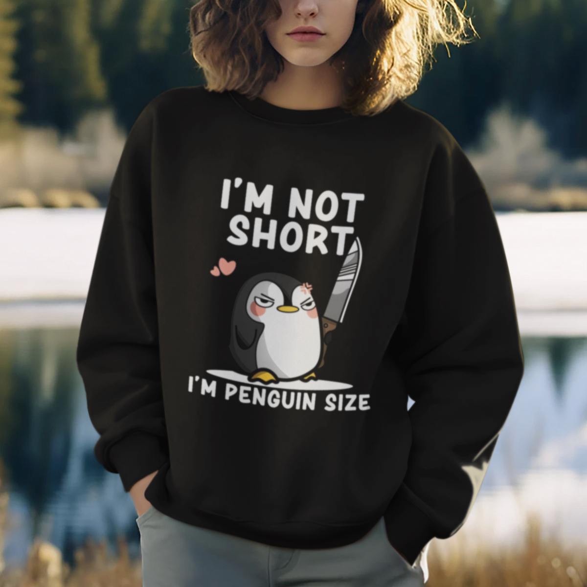 I'm Not Short I'm Penguin Size Angry But Cute Sweatshirt - Wonder Print Shop