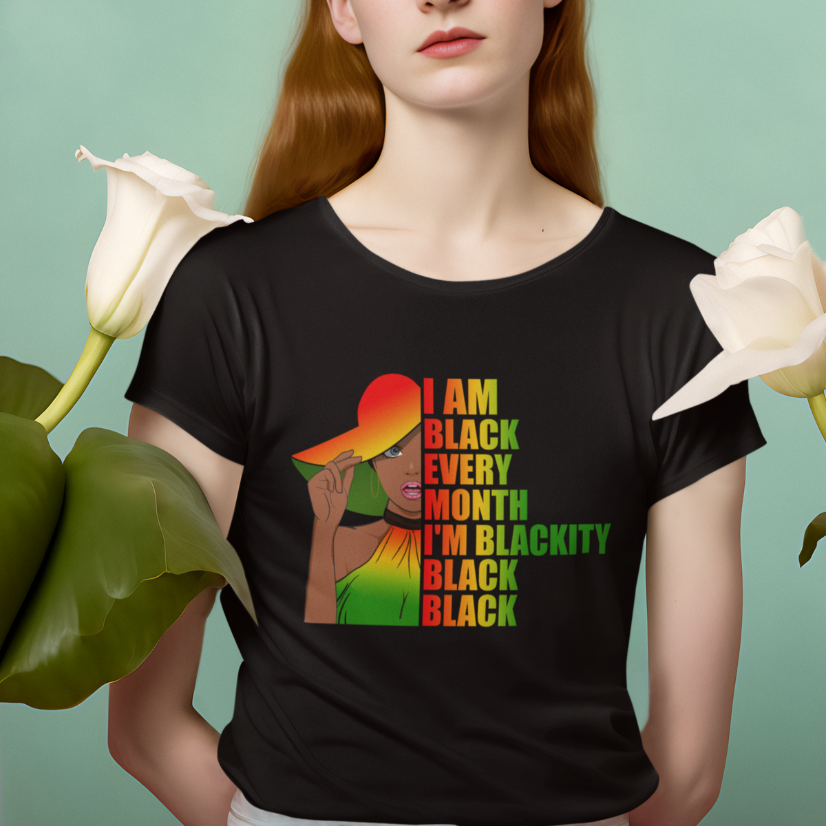 Juneteenth T Shirt For Women I Am Black Every Month Juneteenth Blackity Black Womens - Wonder Print Shop