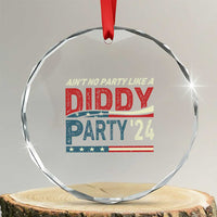 Aint No Party Like A Diddy Party Crystal Glass Ornament TS10