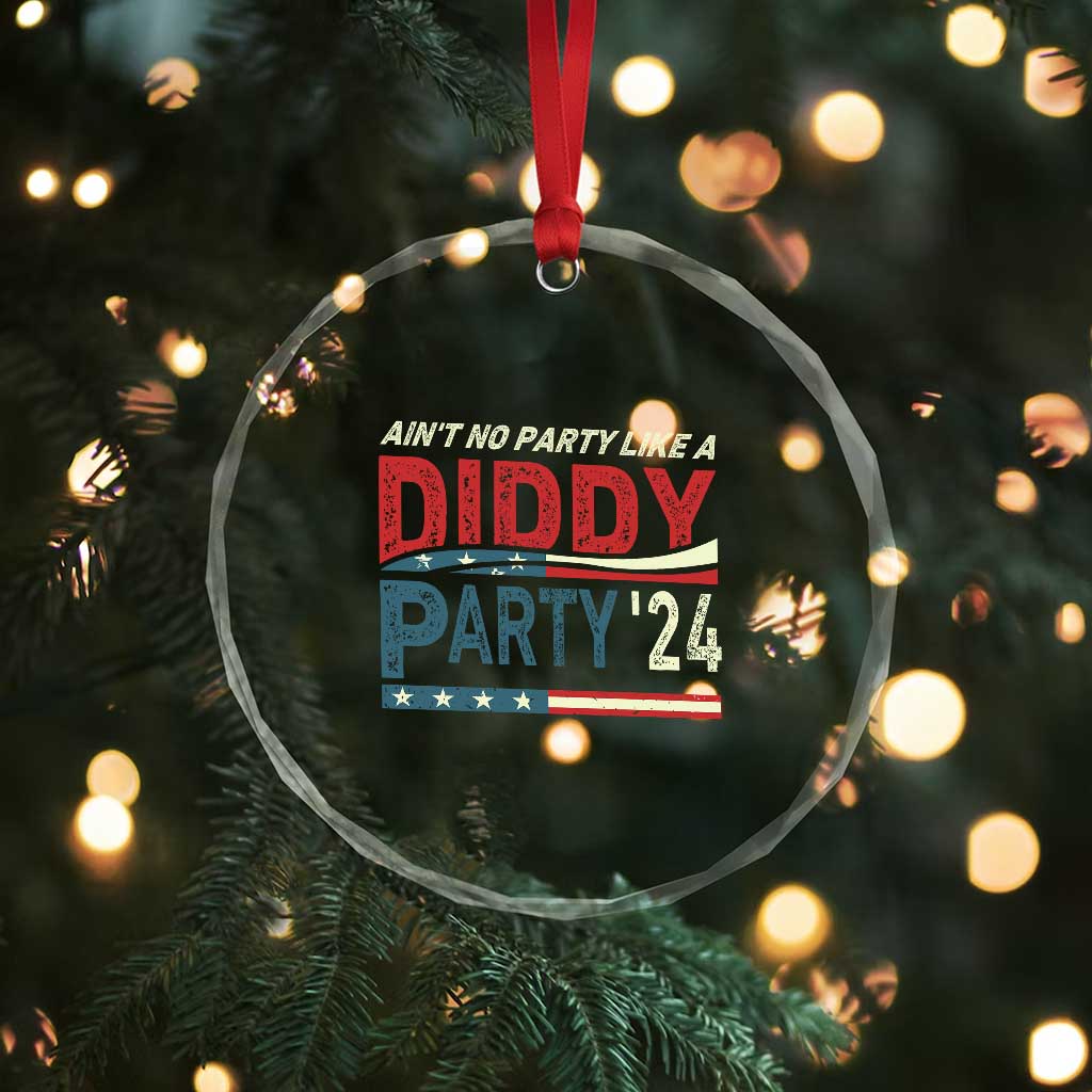 Aint No Party Like A Diddy Party Crystal Glass Ornament TS10