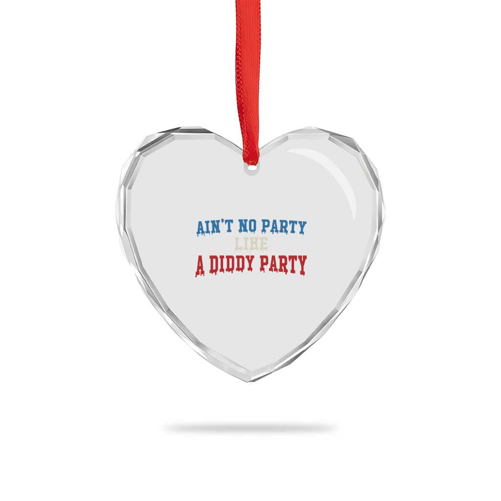 Aint No Party Like A Diddy Party Heart Crystal Glass Ornament Slimy Font Vintage - Wonder Print Shop