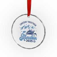 Alaska Cruise Crystal Glass Ornament Cruisin Together Matching Family Cruise 2025 TS10