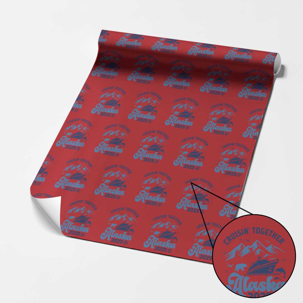 Alaska Cruise Wrapping Paper Roll Cruisin Together Matching Family Cruise 2025 - Wonder Print Shop