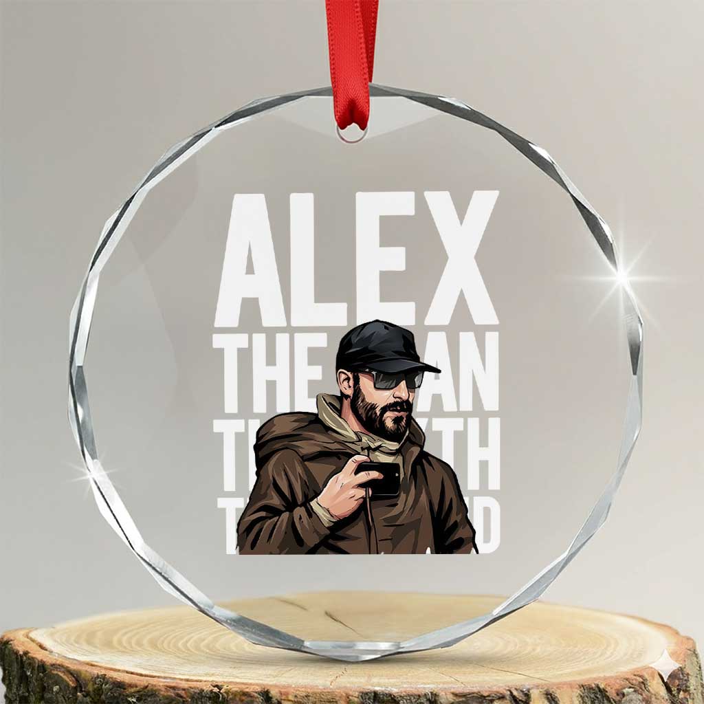 Alex Pretti Crystal Glass Ornament Alex The Man The Myth The Legend Vintage Gift