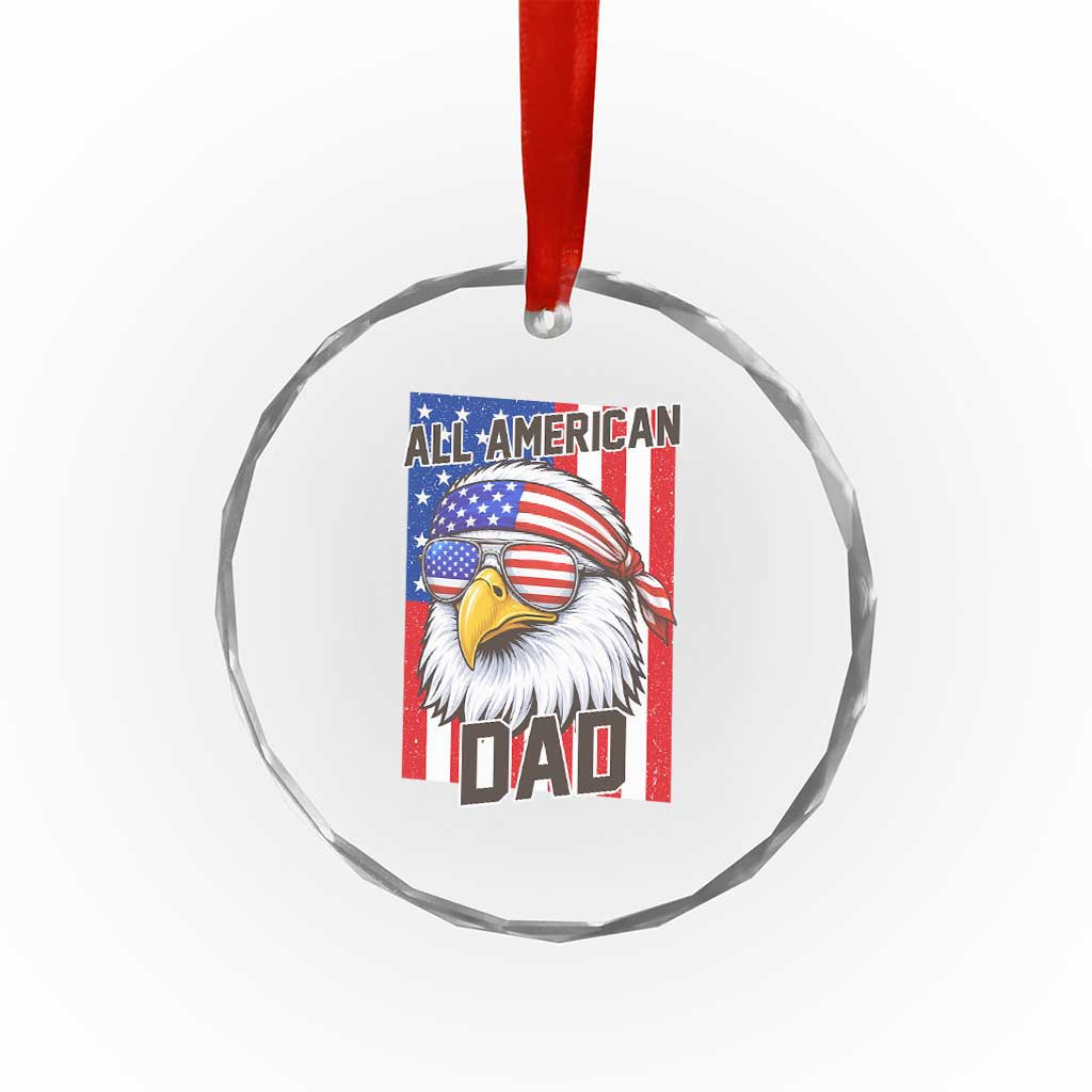 All American Dad 4th of July Crystal Glass Ornament Daddy Eagle USA