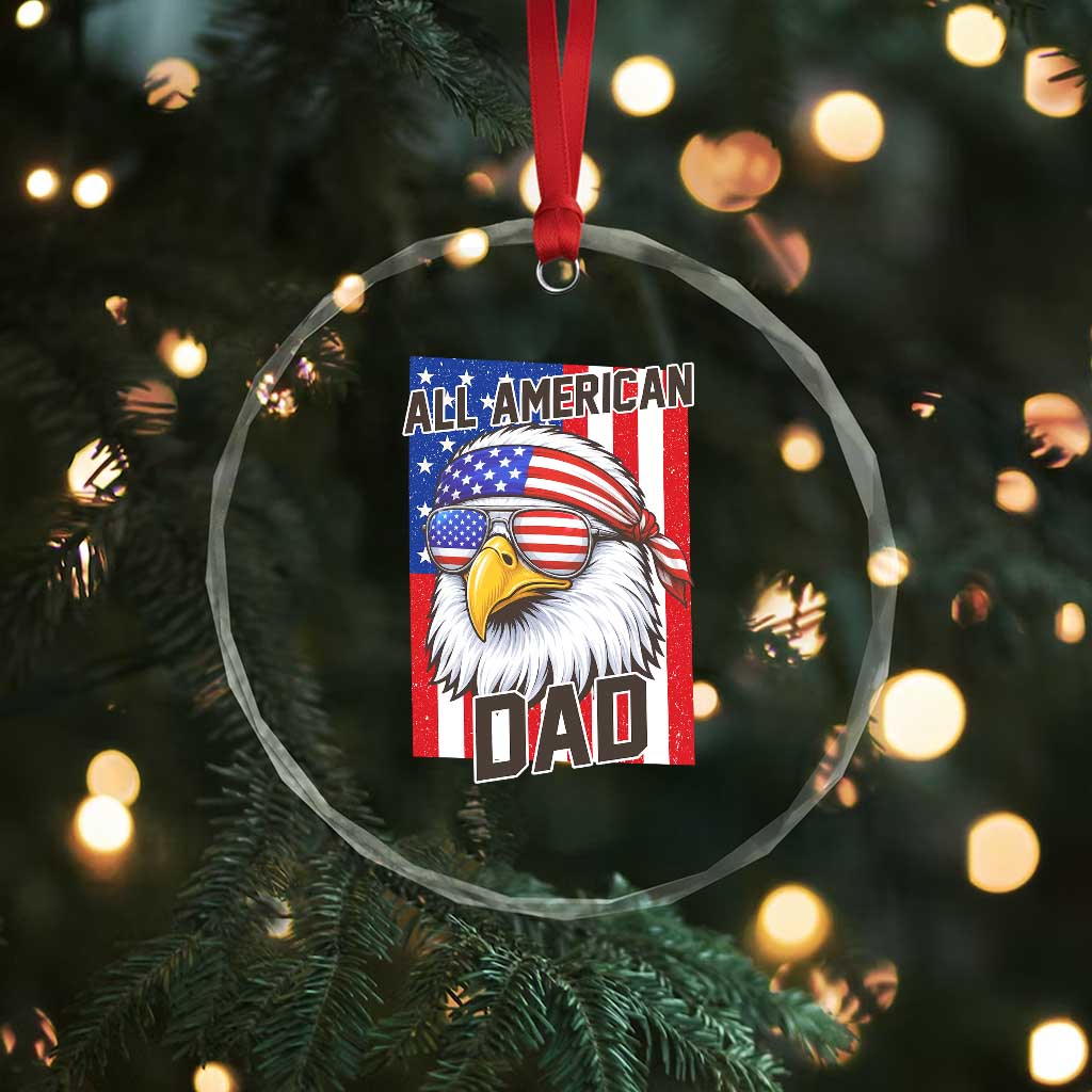 All American Dad 4th of July Crystal Glass Ornament Daddy Eagle USA