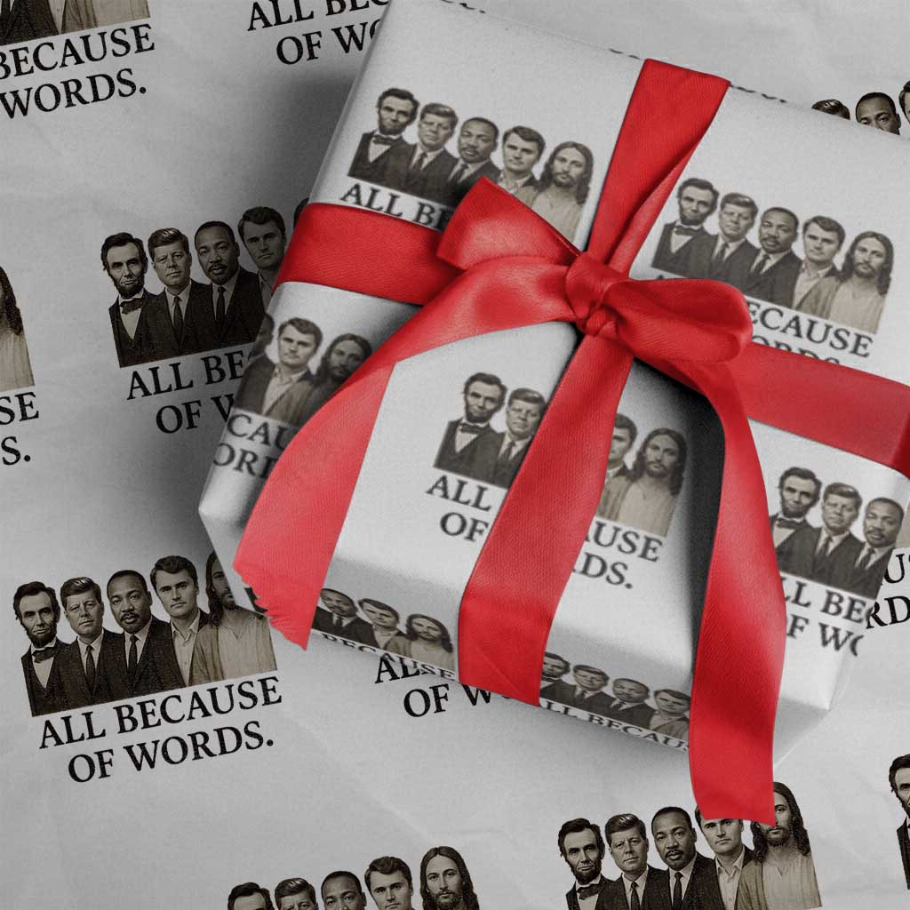 All Because of Words Wrapping Paper Roll Tribute to Truth Tellers Freedom Defender - Wonder Print Shop