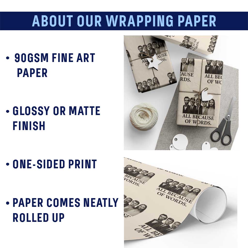 All Because of Words Wrapping Paper Roll Tribute to Truth Tellers Freedom Defender - Wonder Print Shop
