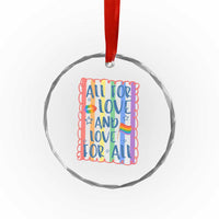 All For Love And Love For All Crystal Glass Ornament Pride Month LGBT Support