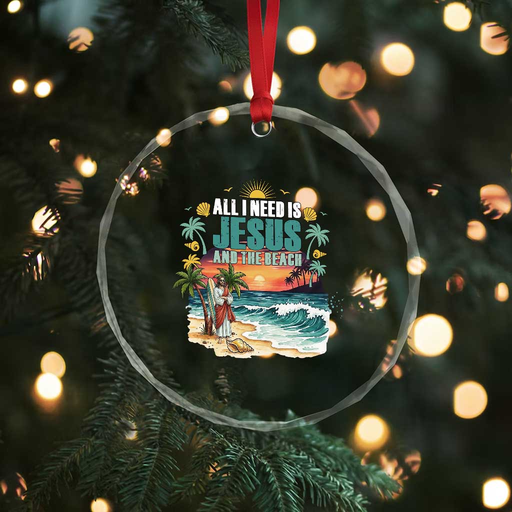 All I Need Is Jesus And The Beach Crystal Glass Ornament Christian Summer Faith Graphic