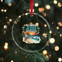 All I Need Is Jesus And The Beach Crystal Glass Ornament Christian Summer Faith Graphic
