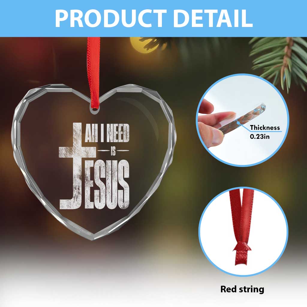 All I Need Is Jesus Heart Crystal Glass Ornament Christian Believer Faith God Religious - Wonder Print Shop