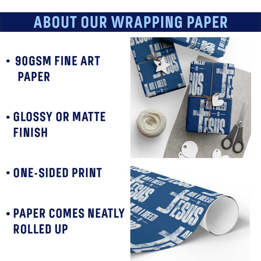 All I Need Is Jesus Wrapping Paper Roll Christian Believer Faith God Religious - Wonder Print Shop