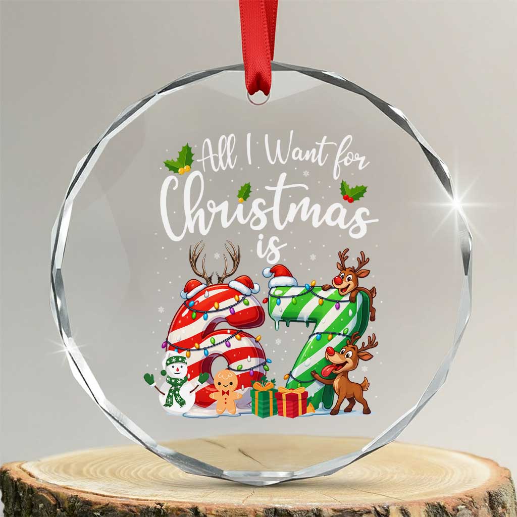 All I Want For Christmas Is 67 Crystal Glass Ornament Trending Meme Holiday Gift - Wonder Print Shop