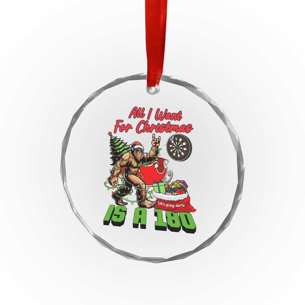 All I Want For Christmas Is A 180 Crystal Glass Ornament Bigfoot Lover Dartist Gift - Wonder Print Shop