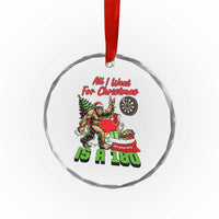 All I Want For Christmas Is A 180 Crystal Glass Ornament Bigfoot Lover Dartist Gift - Wonder Print Shop
