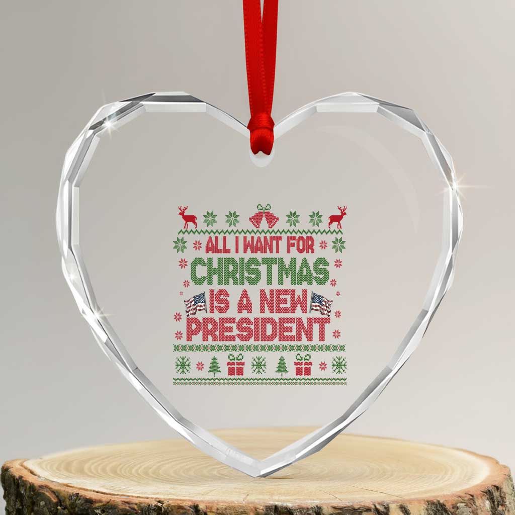 All I Want For Christmas Is A New President Heart Crystal Glass Ornament Funny Democrat Christmas - Wonder Print Shop