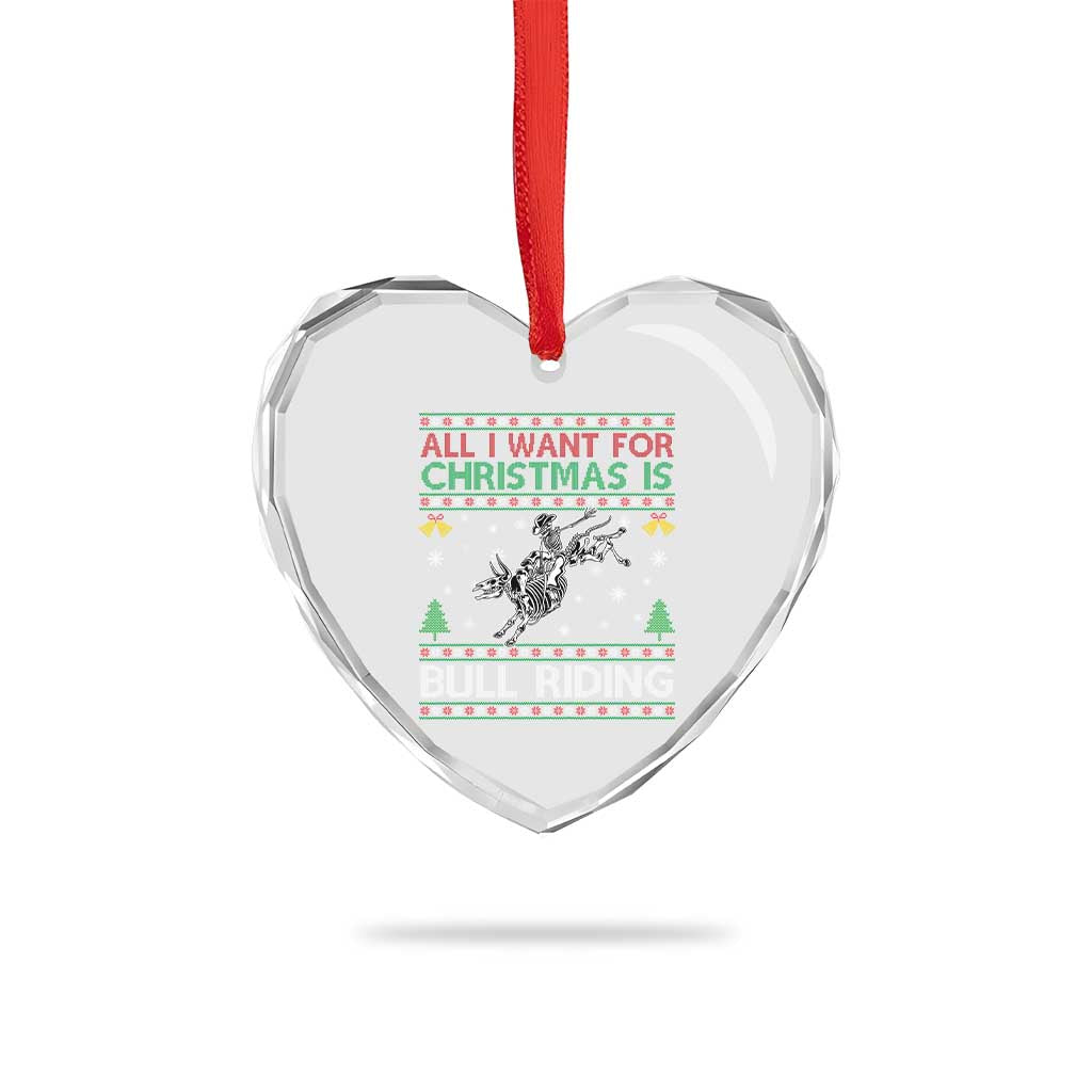 All I Want For Christmas Is Bull Riding Heart Crystal Glass Ornament Skeleton Cowboy Ugly Sweater Gift - Wonder Print Shop