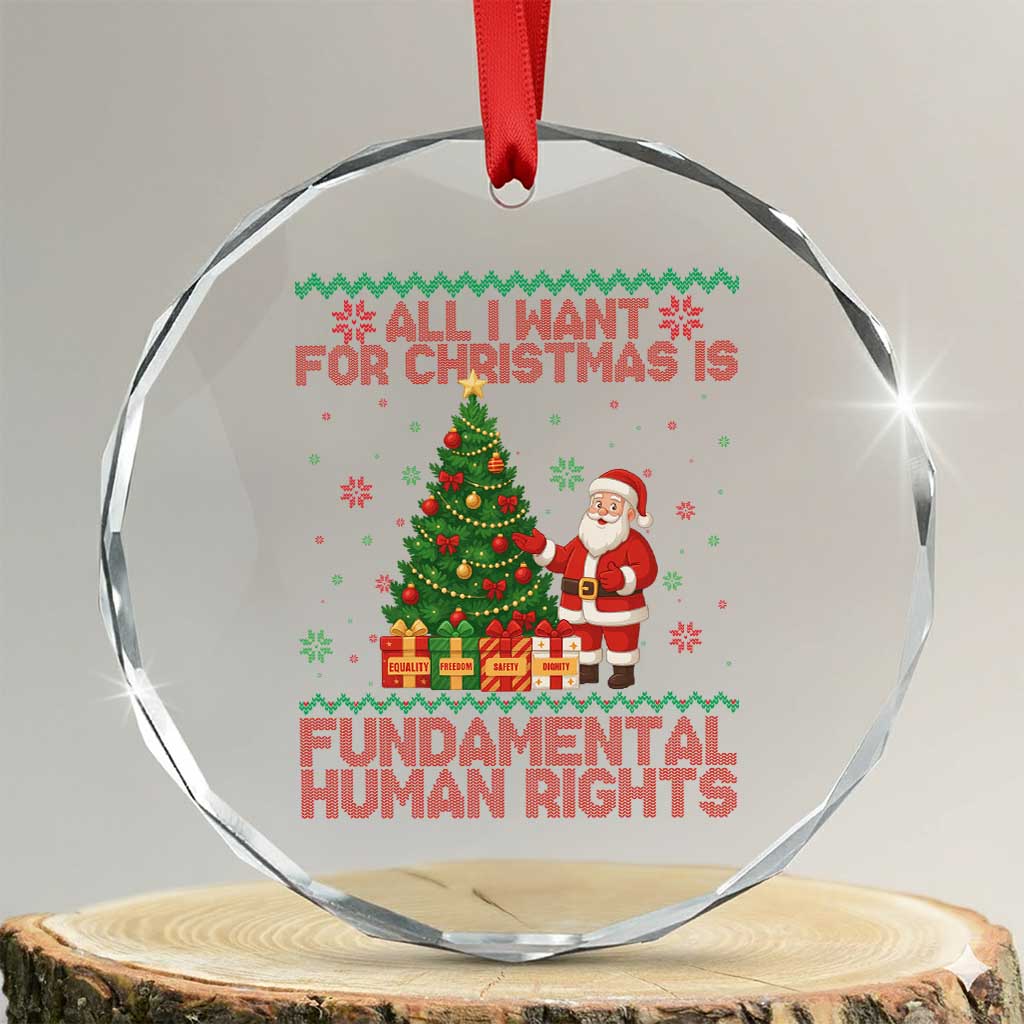 All I Want For Christmas Is Fundamental Human Rights Crystal Glass Ornament Equality Activist Gift - Wonder Print Shop