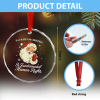All I Want For Christmas Is Fundamental Human Rights Crystal Glass Ornament Xmas Supporters Gift - Wonder Print Shop