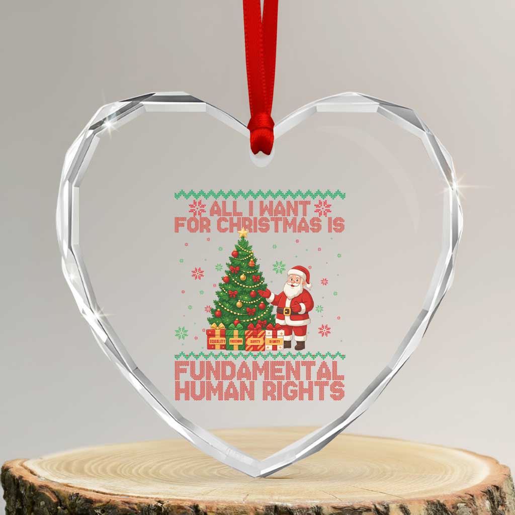 All I Want For Christmas Is Fundamental Human Rights Heart Crystal Glass Ornament Equality Activist Gift - Wonder Print Shop