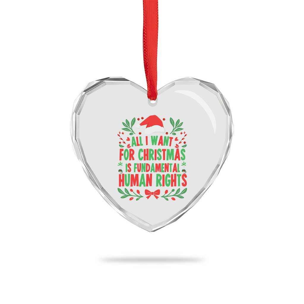 All I Want For Christmas Is Fundamental Human Rights Heart Crystal Glass Ornament Pro Democracy Xmas Gift - Wonder Print Shop