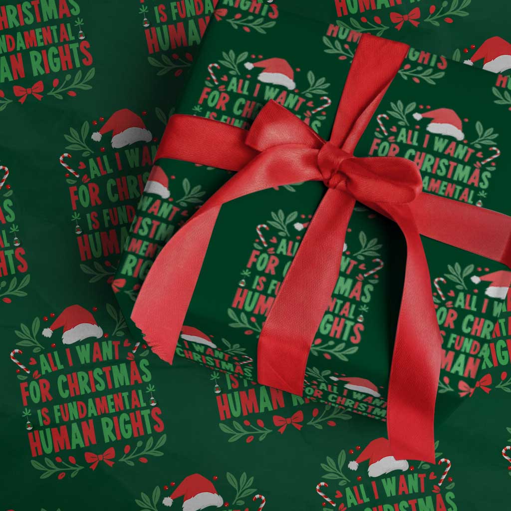 All I Want For Christmas Is Fundamental Human Rights Wrapping Paper Roll Pro Democracy Xmas Gift - Wonder Print Shop