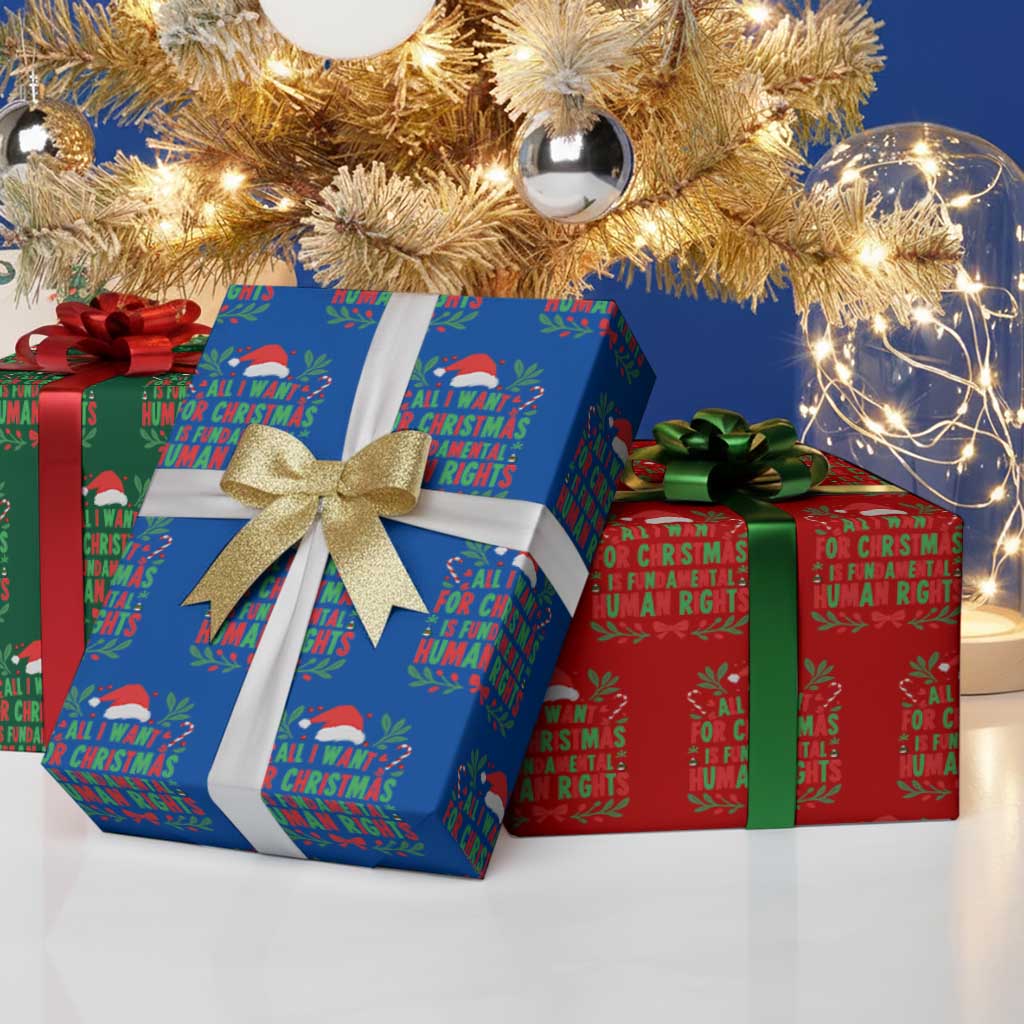All I Want For Christmas Is Fundamental Human Rights Wrapping Paper Roll Pro Democracy Xmas Gift - Wonder Print Shop