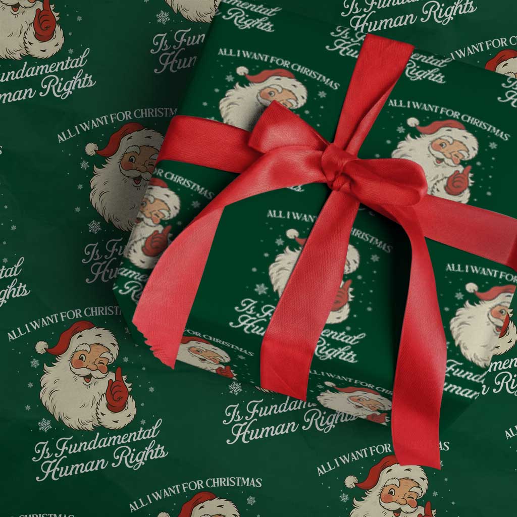 All I Want For Christmas Is Fundamental Human Rights Wrapping Paper Roll Xmas Supporters Gift - Wonder Print Shop