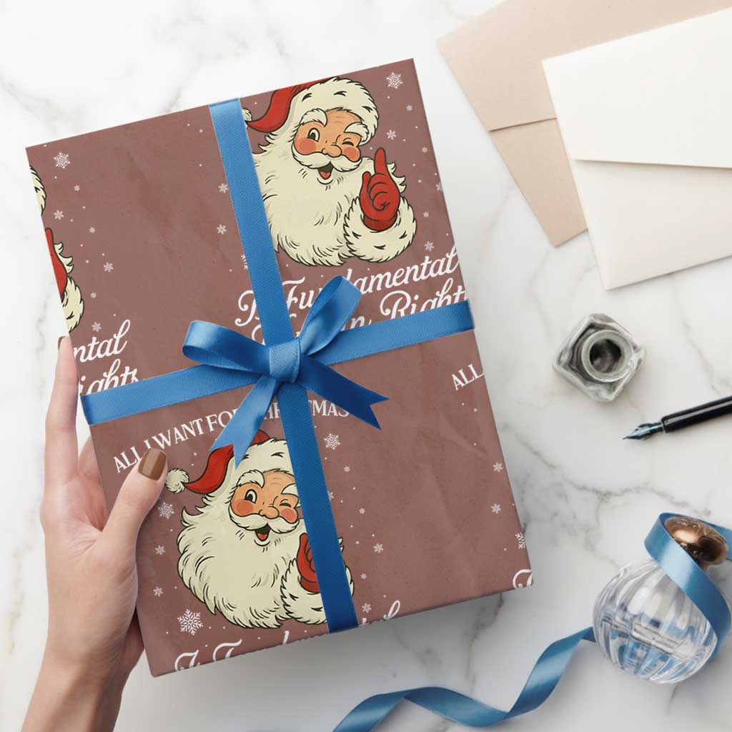 All I Want For Christmas Is Fundamental Human Rights Wrapping Paper Roll Xmas Supporters Gift - Wonder Print Shop