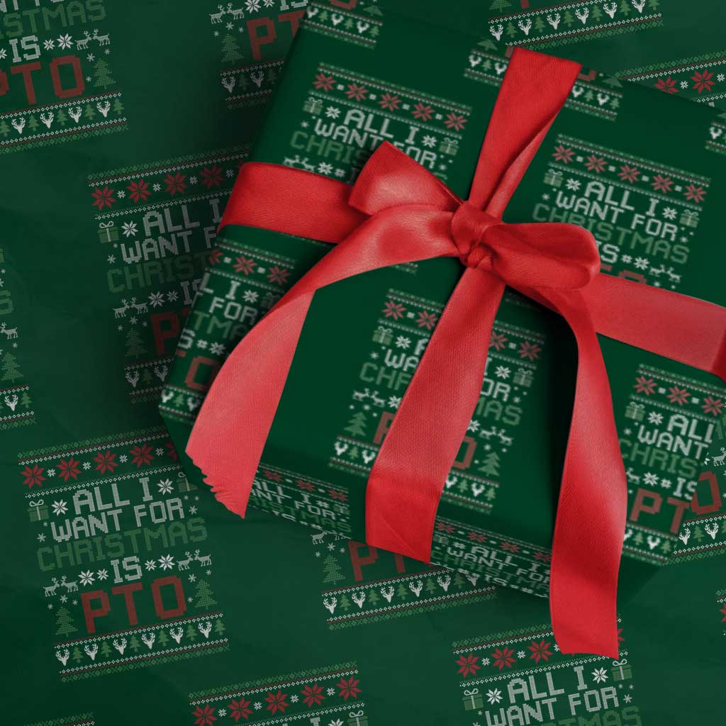 All I Want For Christmas Is PTO Wrapping Paper Roll Funny Office Xmas Holiday Work - Wonder Print Shop