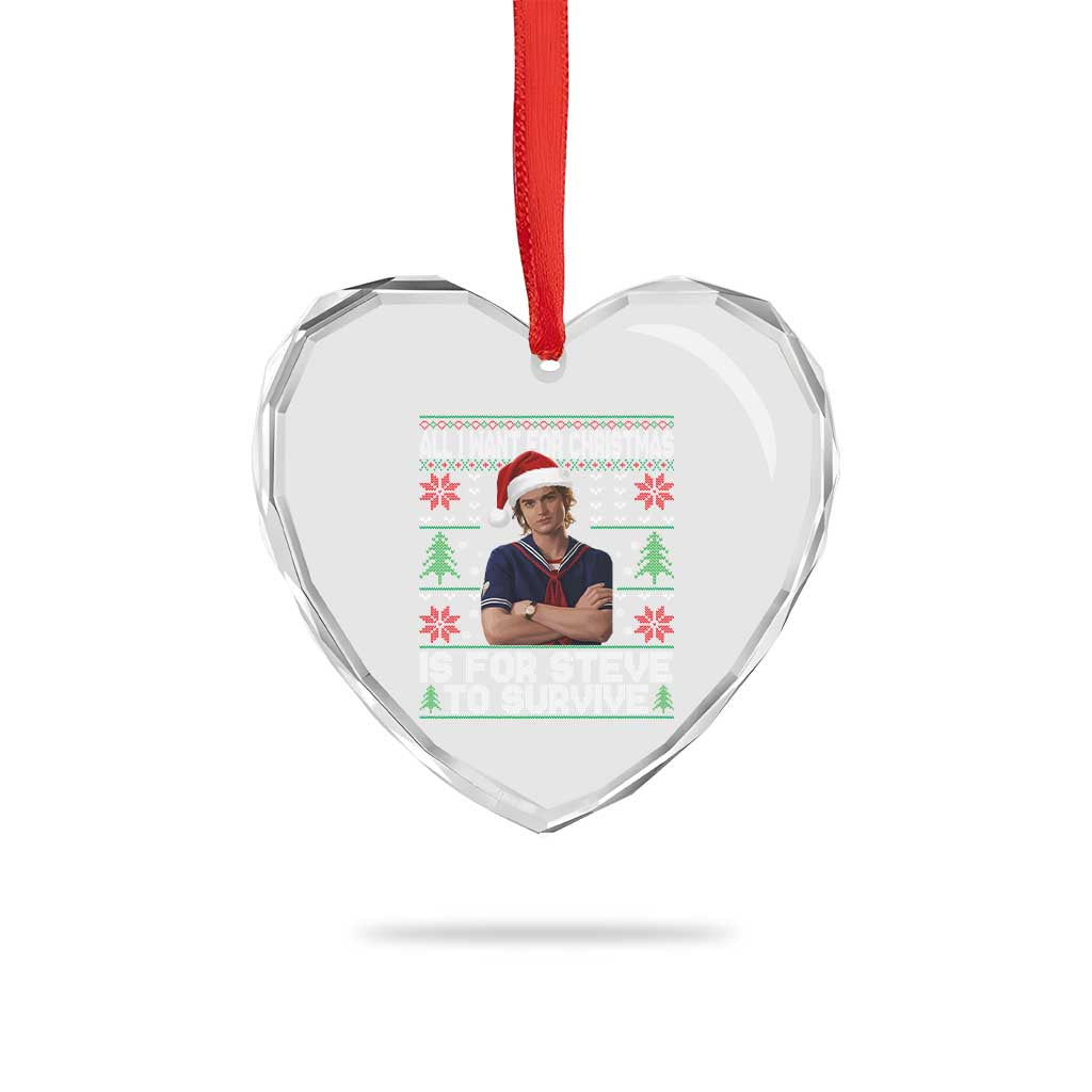 All I Want for Christmas is Steve to Survive Heart Crystal Glass Ornament Stranger Xmas Wishes Fan Gift - Wonder Print Shop