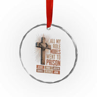 All My Role Model Went To Prison Funny Christian Crystal Glass Ornament Jesus Paul Joseph Daniel Peter John Bible Gospel