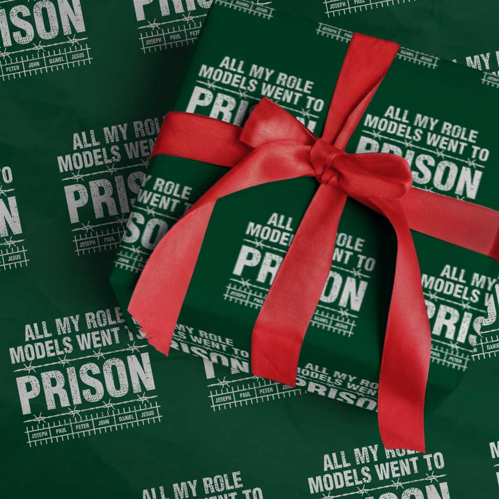 All My Role Models Went To Prison Wrapping Paper Roll Biblical History Heroes Faith Statement