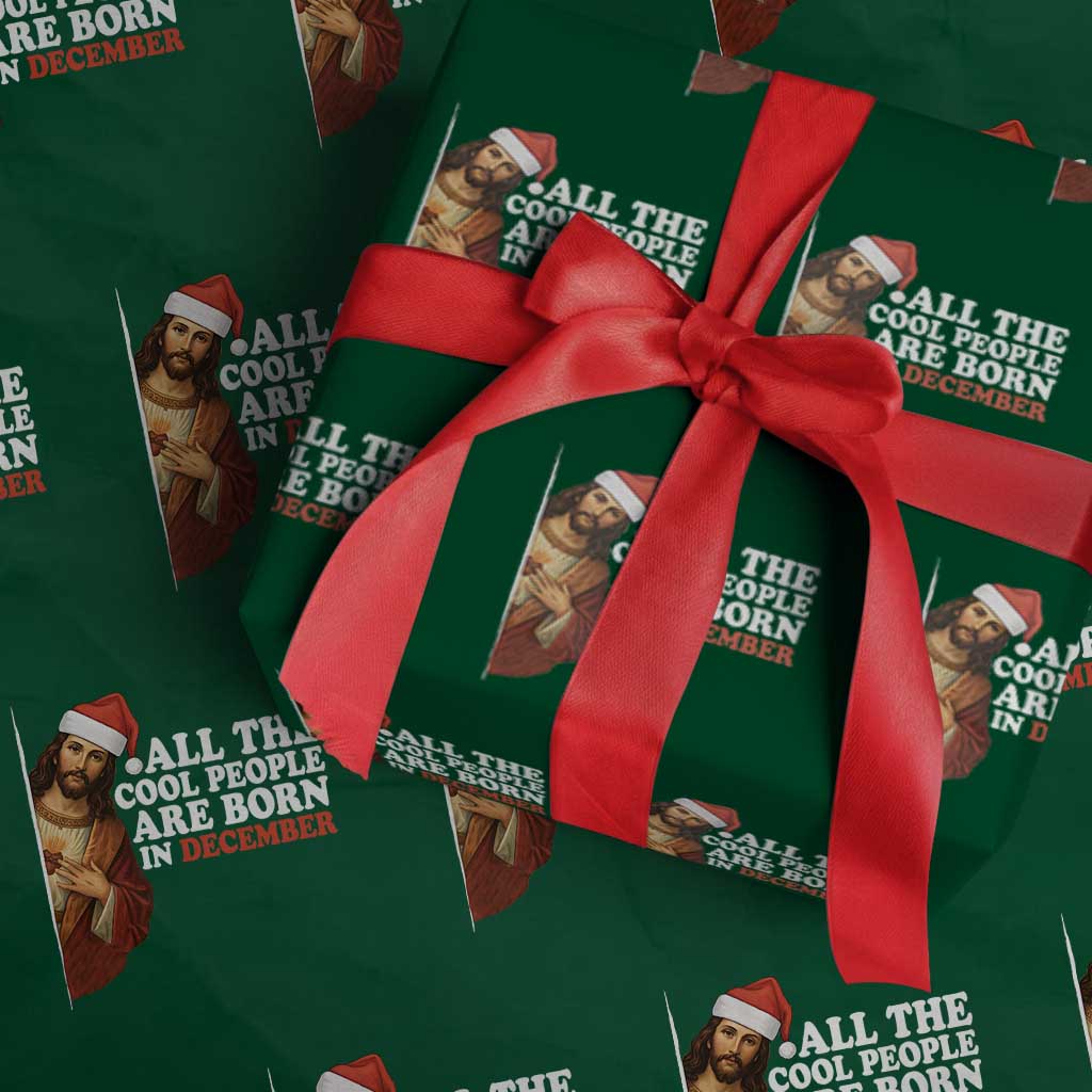 All The Cool People Are Born In December Wrapping Paper Roll Funny Christmas Christian Birthday - Wonder Print Shop