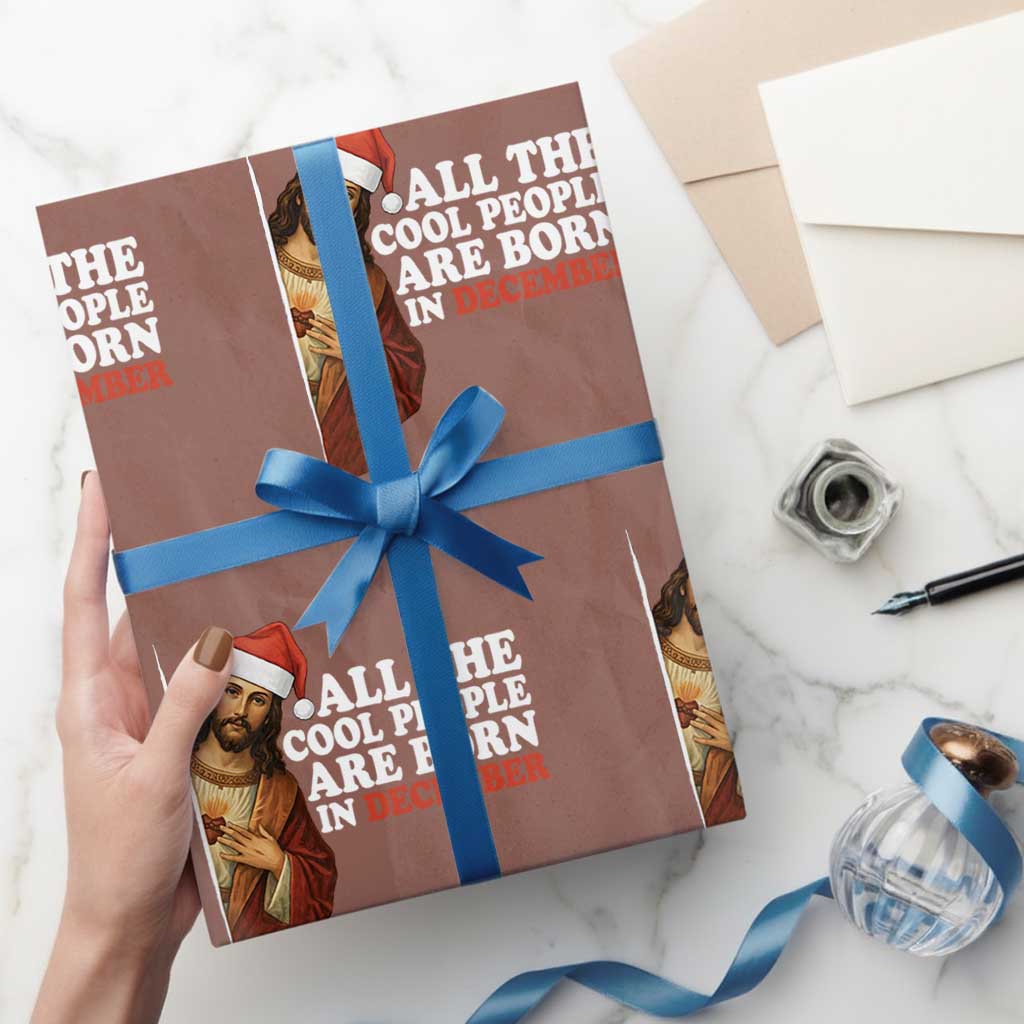All The Cool People Are Born In December Wrapping Paper Roll Funny Christmas Christian Birthday - Wonder Print Shop