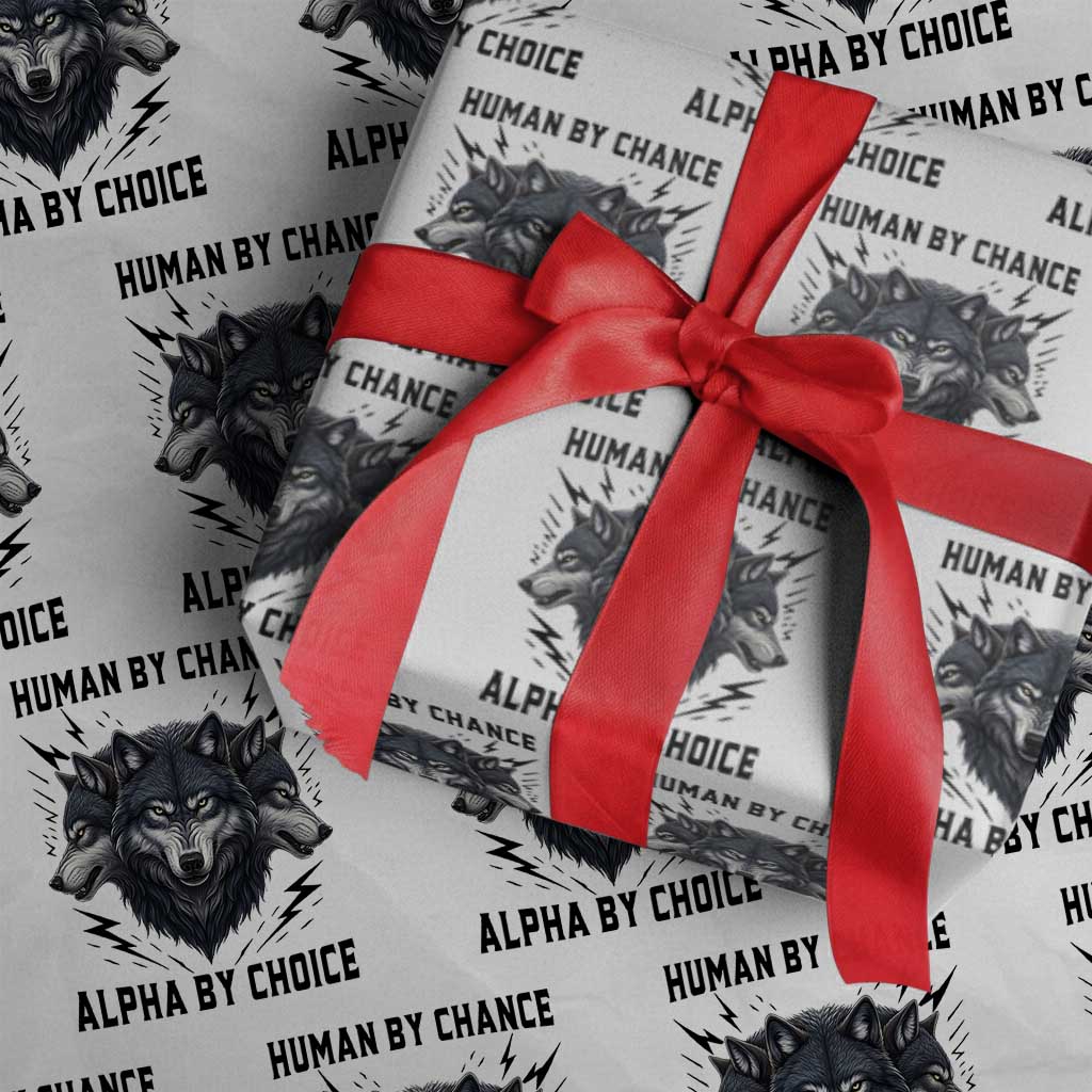 Alpha By Choice Human By Chance Wolf Mindset Quote Wrapping Paper Roll