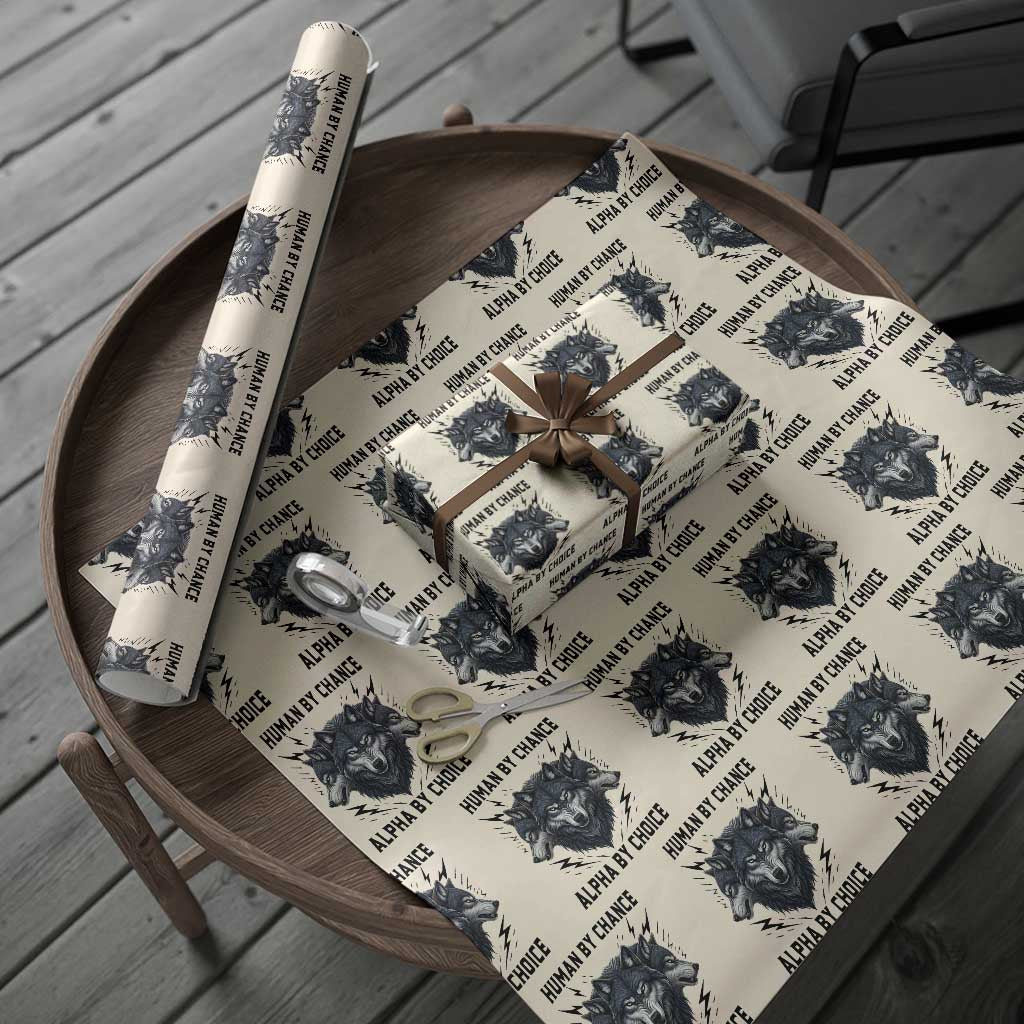 Alpha By Choice Human By Chance Wolf Mindset Quote Wrapping Paper Roll