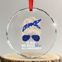 ALS Awareness We Wear Blue In May Crystal Glass Ornament