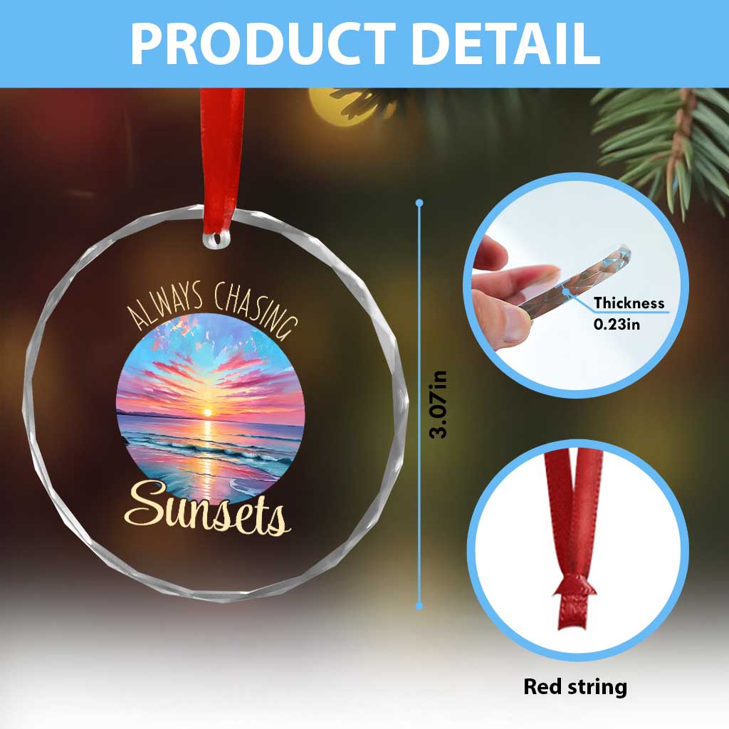 Always Chasing Sunsets Crystal Glass Ornament Summer Vacation Travel Gift