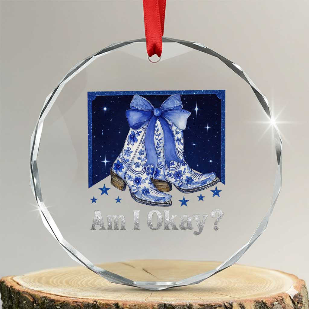 Am I Okay Crystal Glass Ornament Boot Cowgirl Coquette Bow TS10