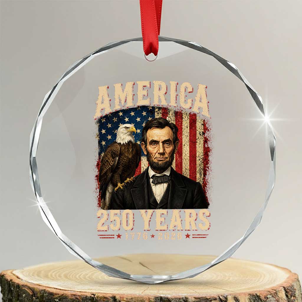 America 250 Years Abraham Lincoln Crystal Glass Ornament Retro Eagle 250th Anniversary USA Flag 1776 2026