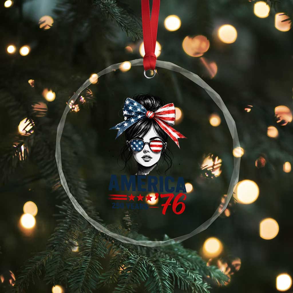 America 250 Years Crystal Glass Ornament 250th Anniversary USA Patriotic Girl Messy Bun 1776 2026