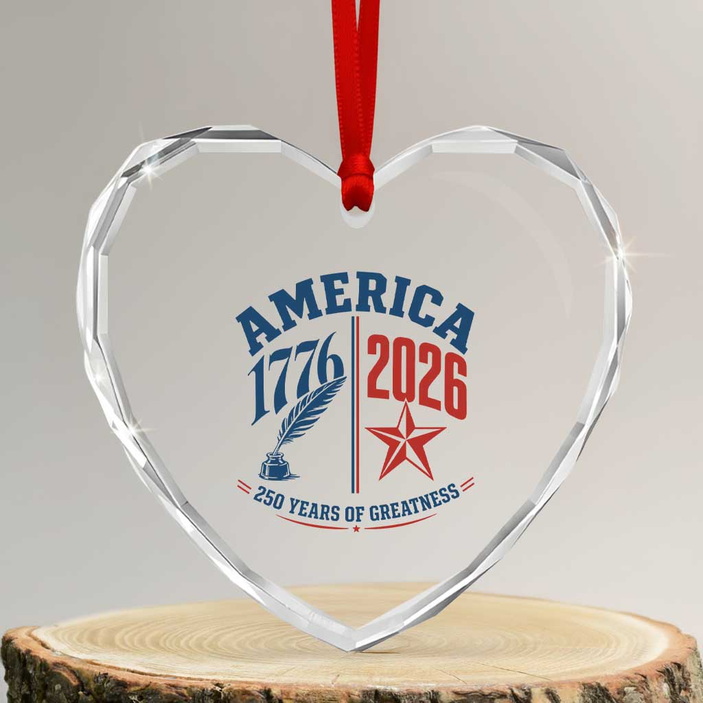 America 250 Years of Greatness Patriotic Heart Crystal Glass Ornament Vintage 1776 to 2026 Quill and Star Semiquincentennial