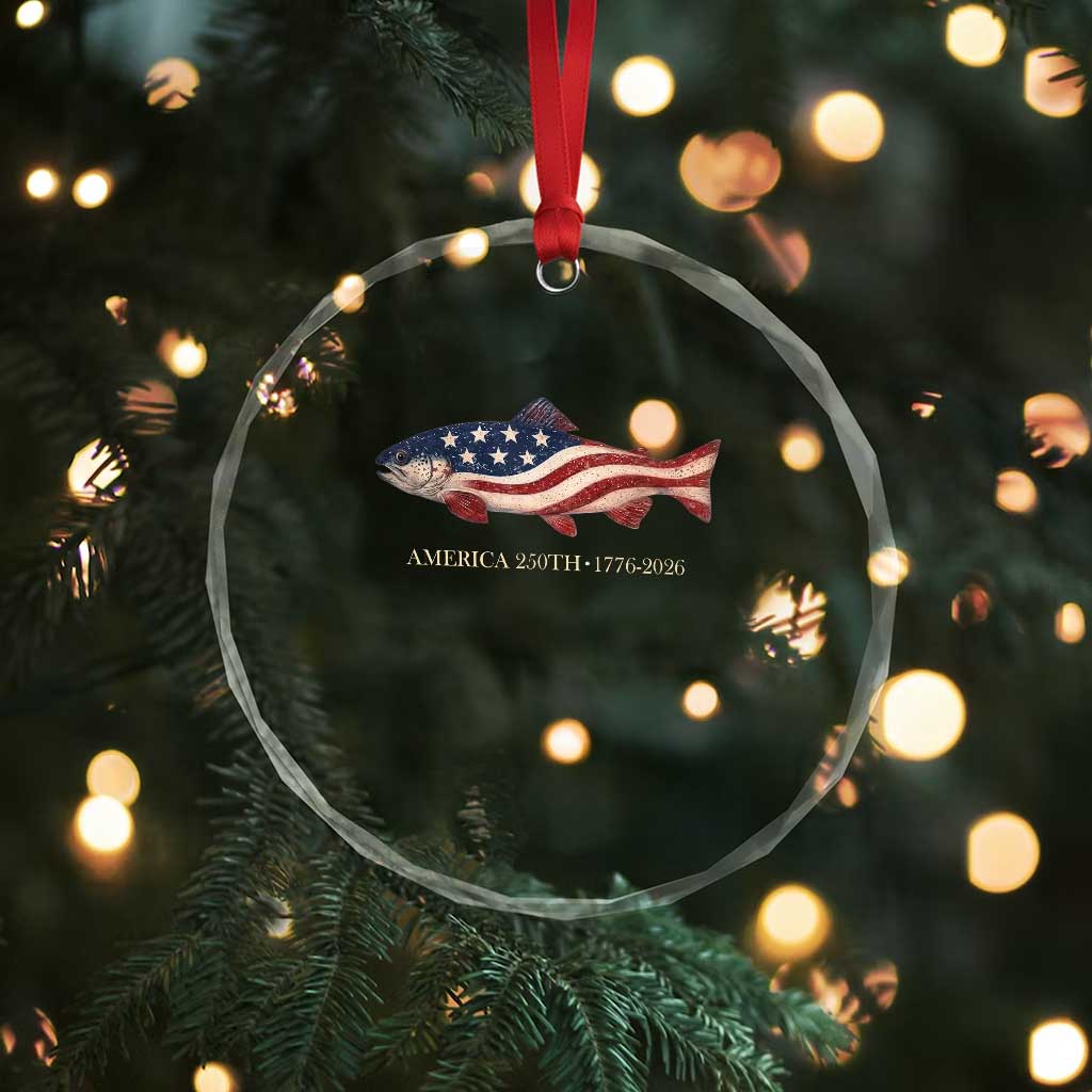 America 250th Anniversary Patriotic Fish Graphic Crystal Glass Ornament American Flag Salmon Trout Fishing 1776 to 2026 Semiquincentennial