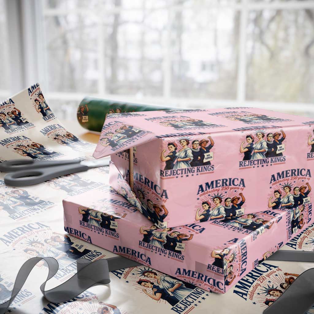 America Celebrating 250 Years Of Rejecting Kings 4th of July Wrapping Paper Roll