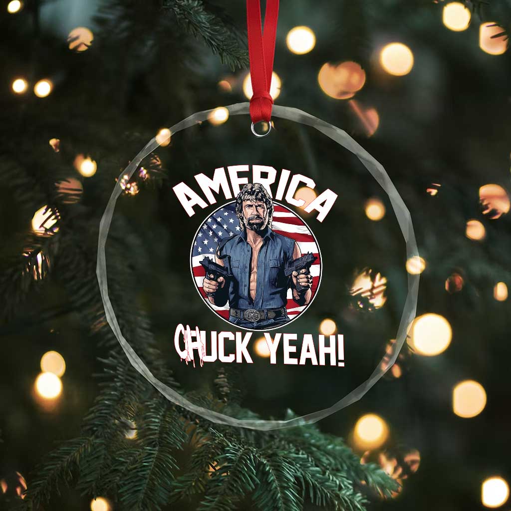 America Chuck Yeah Legendary Action Hero Crystal Glass Ornament Patriotic USA Flag Tribute 4th of July Freedom Humor